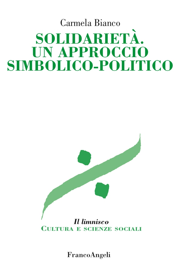 Solidarietà. Un approccio simbolico-politico - Librerie.coop Solidarietà. Un approccio simbolico-politico - Librerie.coop