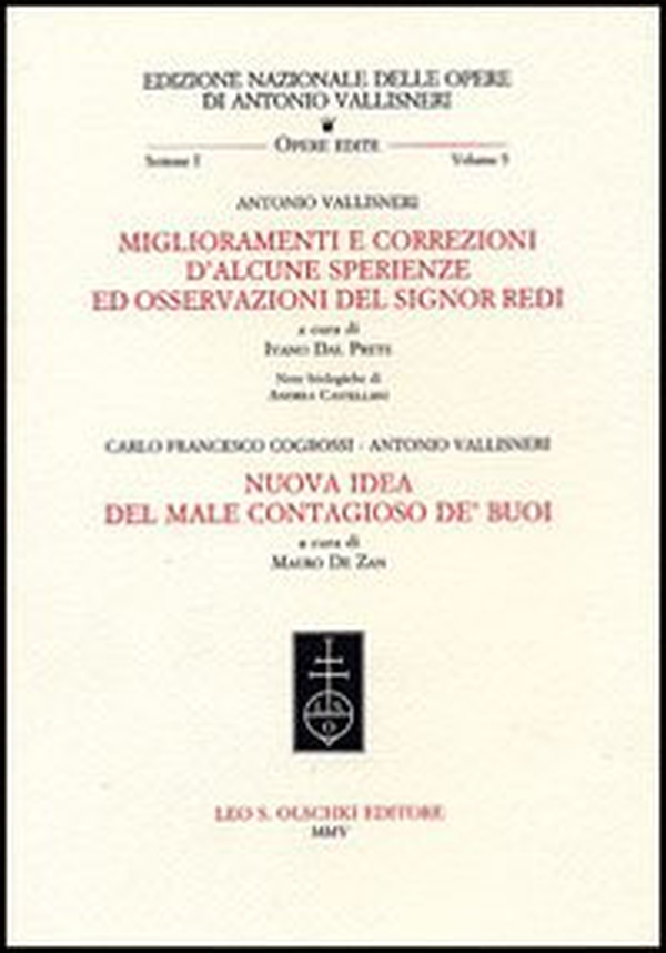 Miglioramenti e correzioni d'alcune sperienze ed osservazioni del signor Redi-Nuova idea del male contagioso de' buoi - Librerie.coop Miglioramenti e correzioni d'alcune sperienze ed osservazioni del signor Redi-Nuova idea del male contagioso de' buoi - Librerie.coop