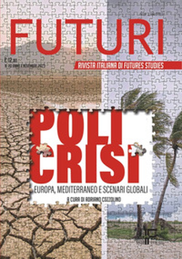 Futuri. Rivista italiana di futures studies - Vol. 20 - Librerie.coop Futuri. Rivista italiana di futures studies - Vol. 20 - Librerie.coop