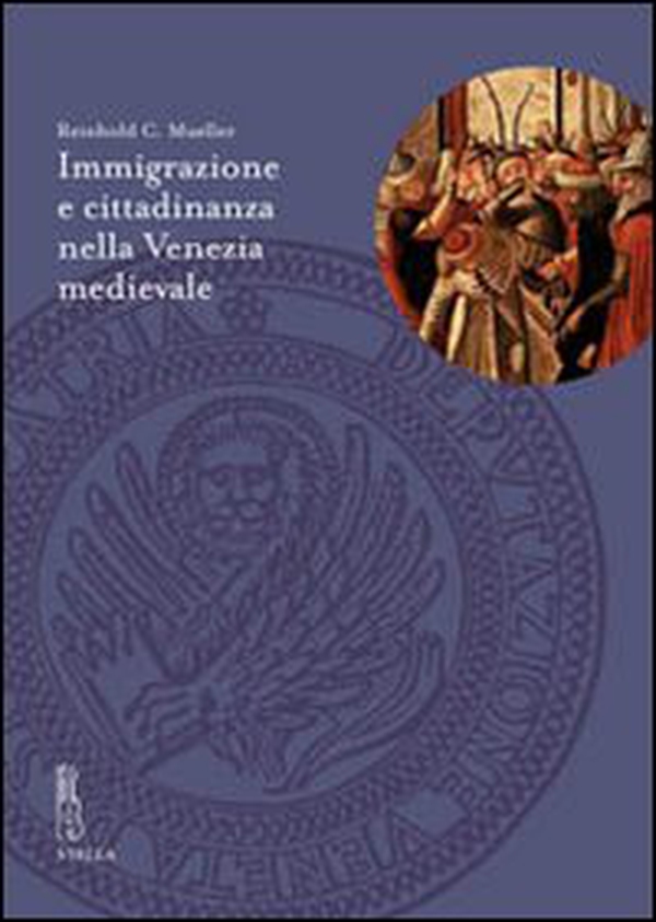 Immigrazione e cittadinanza nella Venezia medievale - Librerie.coop Immigrazione e cittadinanza nella Venezia medievale - Librerie.coop