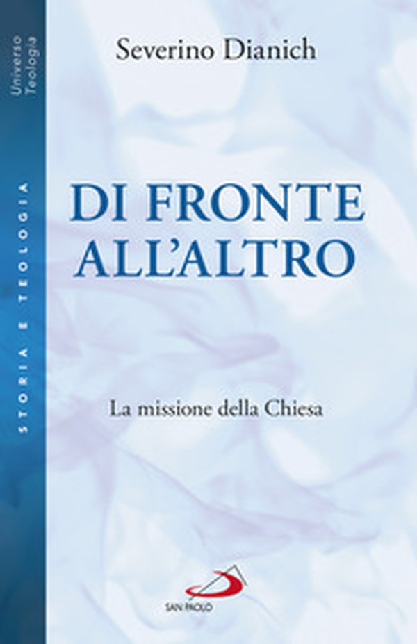 Di fronte all'altro. La missione della Chiesa - Librerie.coop Di fronte all'altro. La missione della Chiesa - Librerie.coop