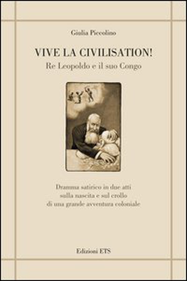 Vive la civilisation! Re Leopoldo e il suo Congo - Librerie.coop Vive la civilisation! Re Leopoldo e il suo Congo - Librerie.coop