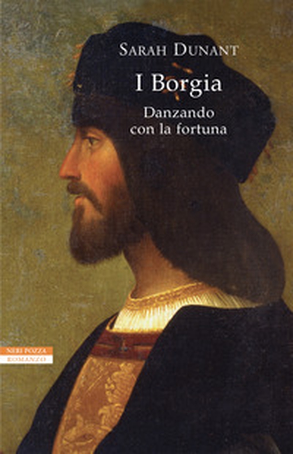 Danzando con la fortuna. I Borgia - Librerie.coop Danzando con la fortuna. I Borgia - Librerie.coop