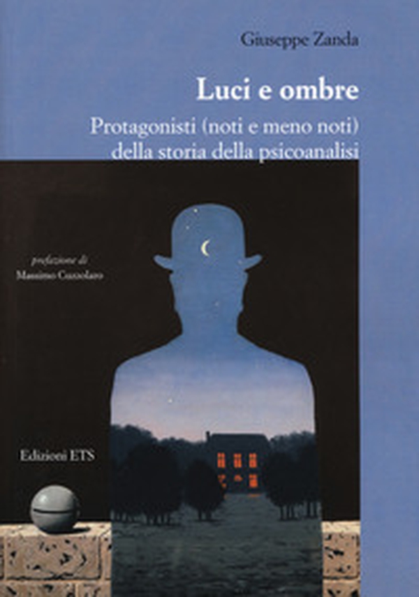 Luci e ombre. Protagonisti (noti e meno noti) della storia della psicoanalisi - Librerie.coop Luci e ombre. Protagonisti (noti e meno noti) della storia della psicoanalisi - Librerie.coop