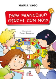 Papa Francesco, giochi con noi? - Librerie.coop