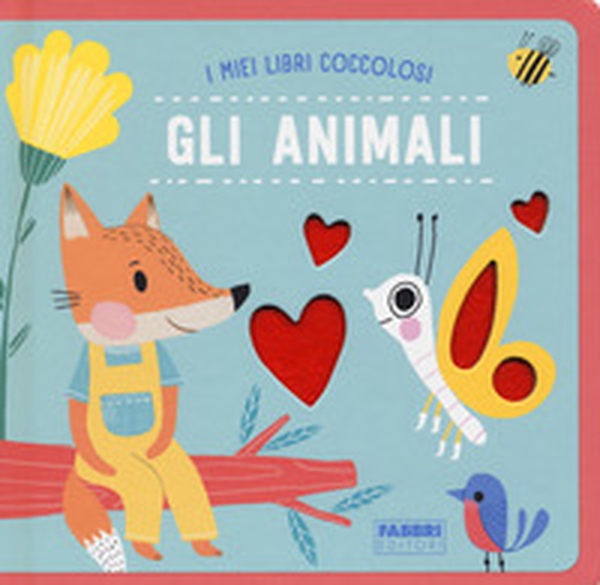 Gli animali. I miei libri coccolosi - Librerie.coop Gli animali. I miei libri coccolosi - Librerie.coop