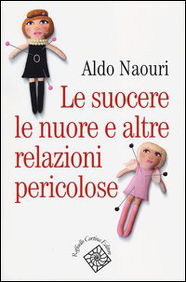 Le suocere, le nuore e altre relazioni pericolose - Librerie.coop Le suocere, le nuore e altre relazioni pericolose - Librerie.coop