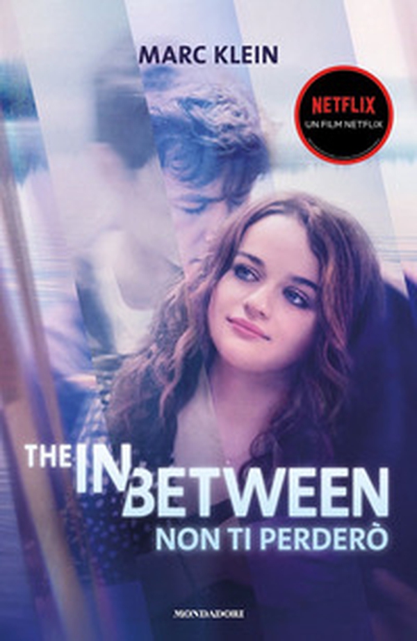 The in between. Non ti perderò - Librerie.coop The in between. Non ti perderò - Librerie.coop