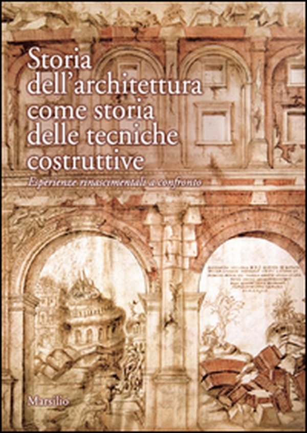 Storia dell'architettura come storia delle tecniche costruttive - Librerie.coop Storia dell'architettura come storia delle tecniche costruttive - Librerie.coop