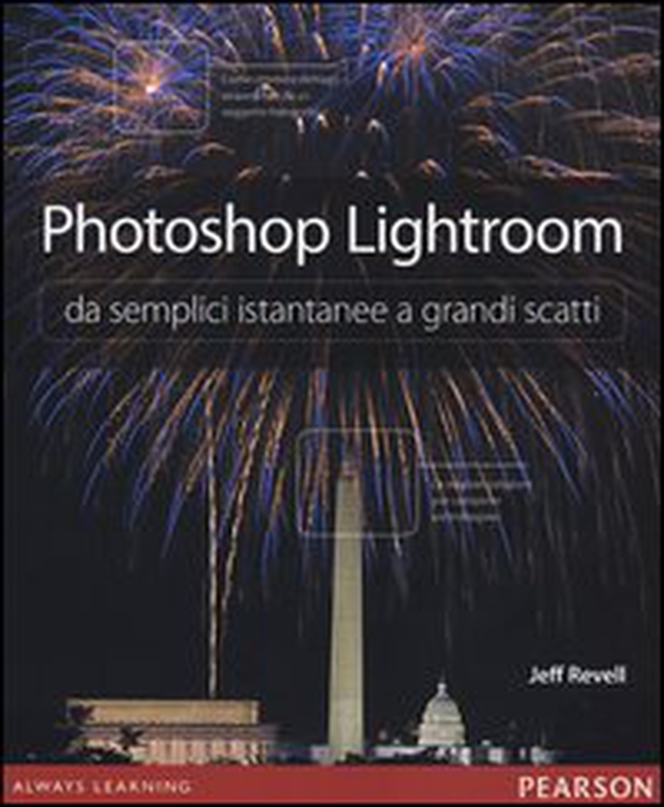 Photoshop Lightroom da semplici istantanee a grandi scatti - Librerie.coop Photoshop Lightroom da semplici istantanee a grandi scatti - Librerie.coop