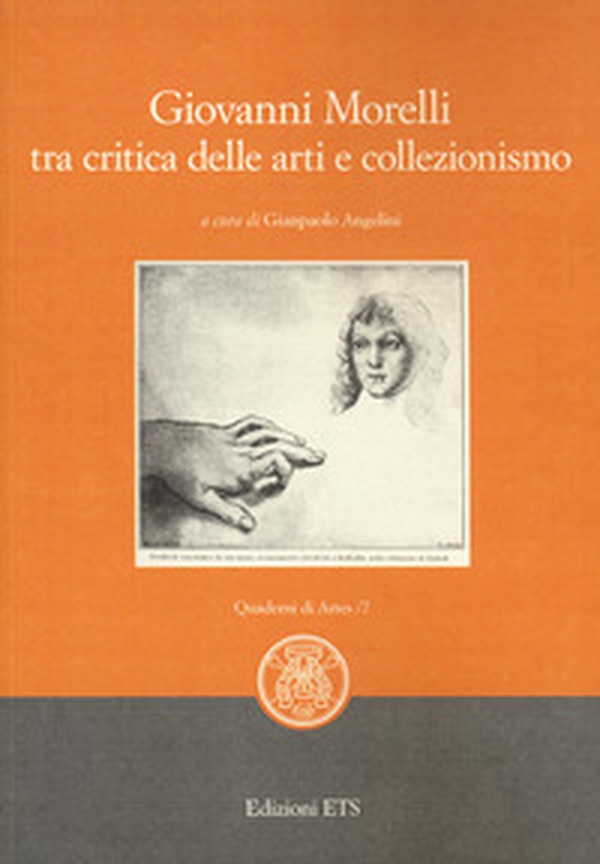 Giovanni Morelli tra critica delle arti e collezionismo - Librerie.coop Giovanni Morelli tra critica delle arti e collezionismo - Librerie.coop