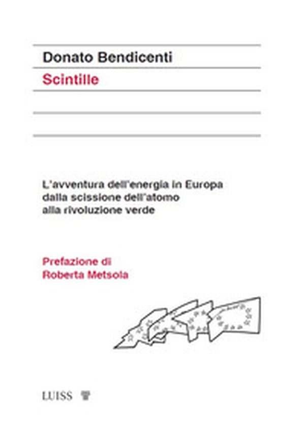 Scintille. L'avventura dell'energia in Europa dalla scissione dell'atomo alla rivoluzione verde - Librerie.coop Scintille. L'avventura dell'energia in Europa dalla scissione dell'atomo alla rivoluzione verde - Librerie.coop