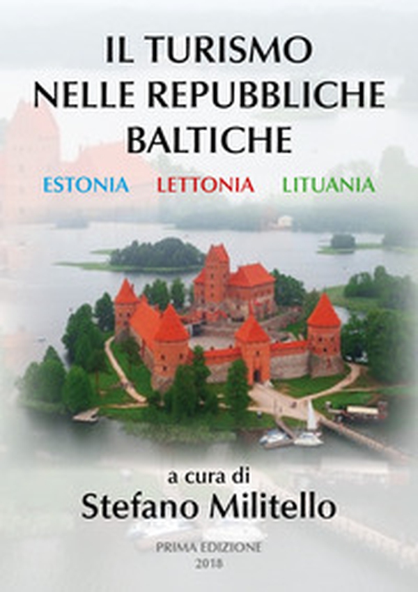 Il turismo nelle Repubbliche Baltiche. Estonia, Lettonia e Lituania - Librerie.coop Il turismo nelle Repubbliche Baltiche. Estonia, Lettonia e Lituania - Librerie.coop