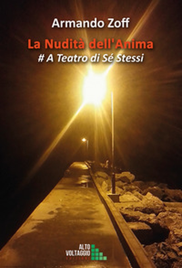 La nudità dell'anima. A teatro di sé stessi - Librerie.coop La nudità dell'anima. A teatro di sé stessi - Librerie.coop