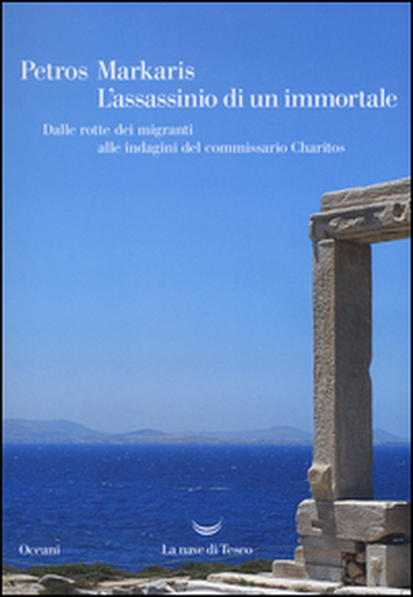 L'assassinio di un immortale. Dalle rotte dei migranti alle indagini del commissario Charitos - Librerie.coop L'assassinio di un immortale. Dalle rotte dei migranti alle indagini del commissario Charitos - Librerie.coop