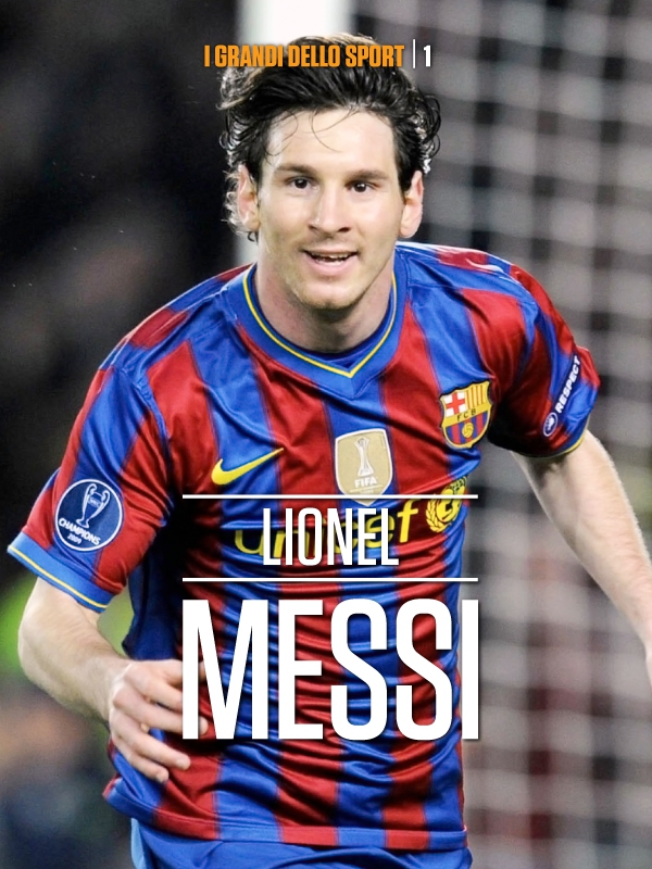 Da Rosario al Camp New. La storia di Lionel Andrès Messi - Librerie.coop Da Rosario al Camp New. La storia di Lionel Andrès Messi - Librerie.coop