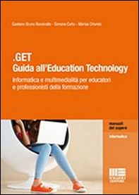 .GET. Guida all'education technology. Informatica e multimedialità per educatori e professionisti della formazione - Librerie.coop