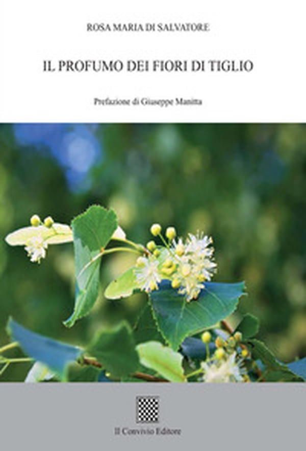 Il profumo dei fiori di tiglio - Librerie.coop Il profumo dei fiori di tiglio - Librerie.coop