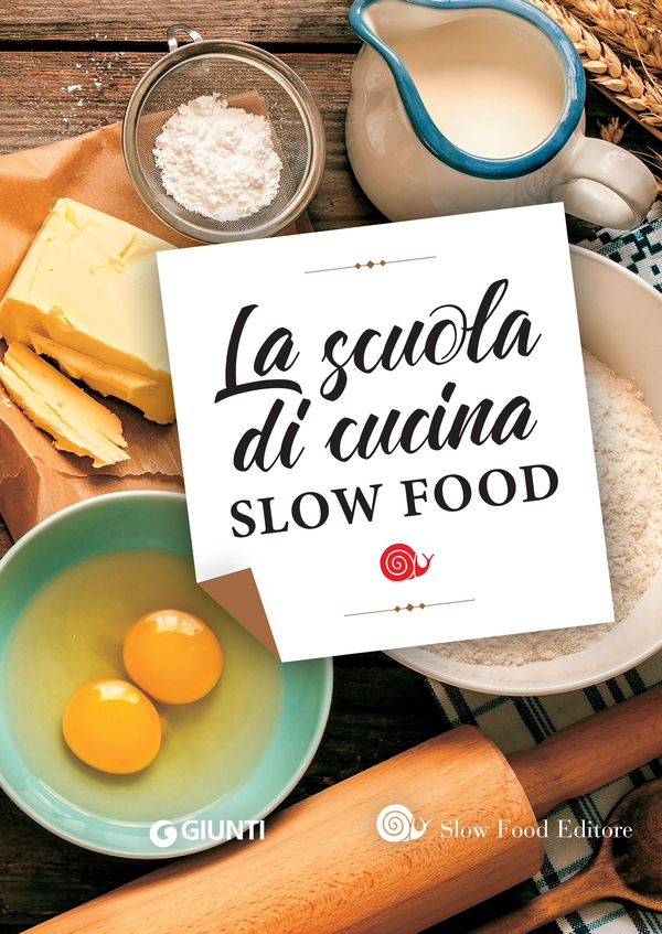 La scuola di cucina Slow Food - Librerie.coop La scuola di cucina Slow Food - Librerie.coop