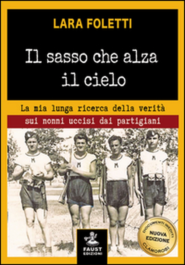 Il sasso che alza il cielo. La mia lunga ricerca della verità sui nonni uccisi dai partigiani - Librerie.coop Il sasso che alza il cielo. La mia lunga ricerca della verità sui nonni uccisi dai partigiani - Librerie.coop
