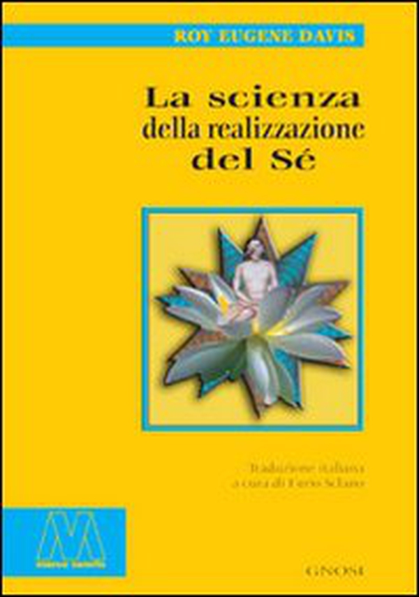 La scienza della realizzazione del sé - Librerie.coop La scienza della realizzazione del sé - Librerie.coop