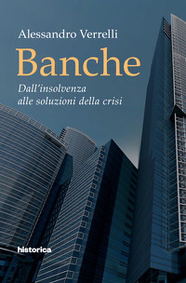 Banche. Dall'insolvenza alle soluzioni della crisi - Librerie.coop Banche. Dall'insolvenza alle soluzioni della crisi - Librerie.coop