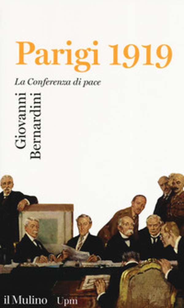 Parigi 1919. La Conferenza di pace - Librerie.coop Parigi 1919. La Conferenza di pace - Librerie.coop