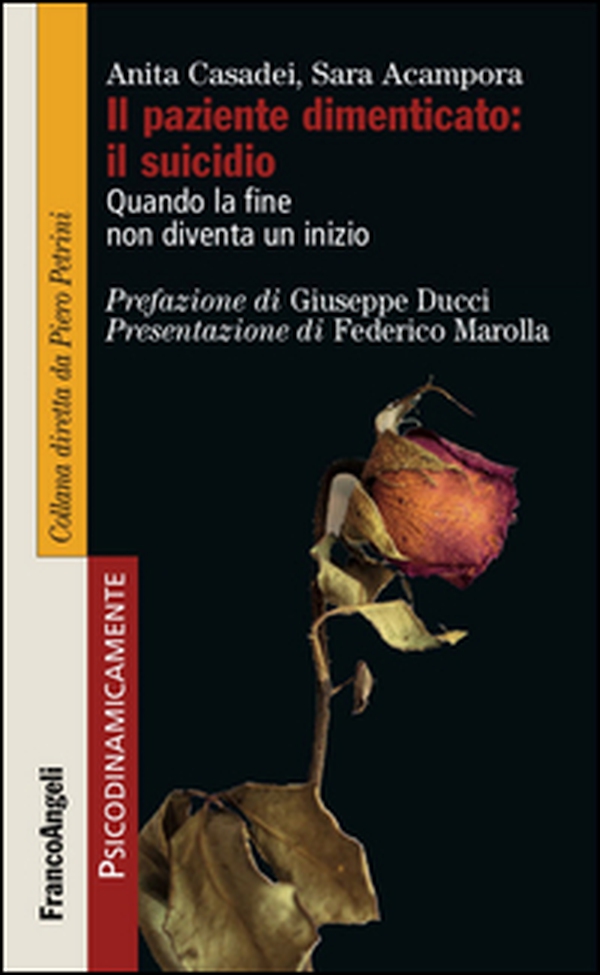 Il paziente dimenticato: il suicidio. Quando la fine non diventa un inizio - Librerie.coop Il paziente dimenticato: il suicidio. Quando la fine non diventa un inizio - Librerie.coop