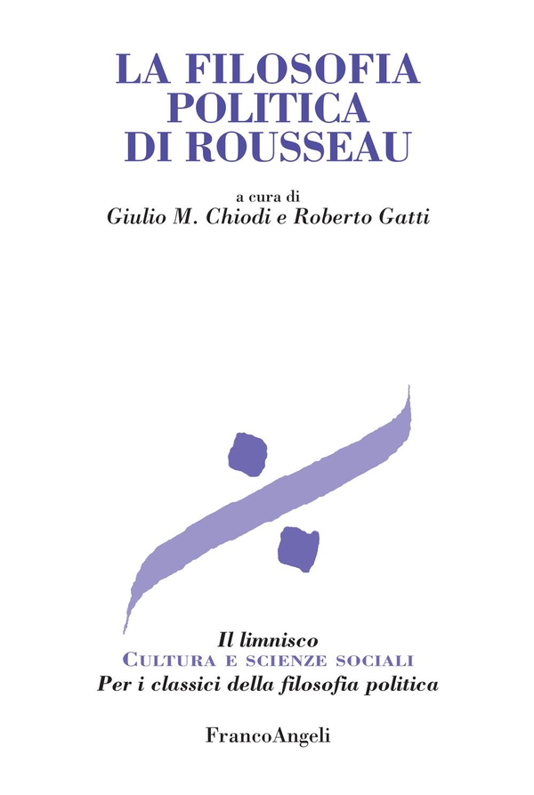 La filosofia politica di Rousseau - Librerie.coop La filosofia politica di Rousseau - Librerie.coop