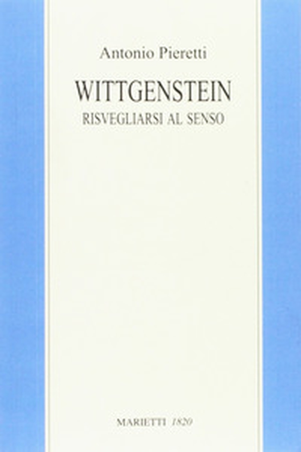 Wittgenstein. Risvegliarsi al senso - Librerie.coop Wittgenstein. Risvegliarsi al senso - Librerie.coop