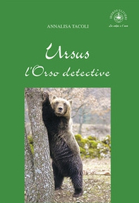 Ursus, l'Orso detective - Librerie.coop