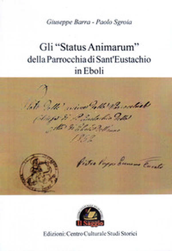 Gli «Status Animarum» della Parrocchia di San Bartolomeo di Eboli - Librerie.coop Gli «Status Animarum» della Parrocchia di San Bartolomeo di Eboli - Librerie.coop