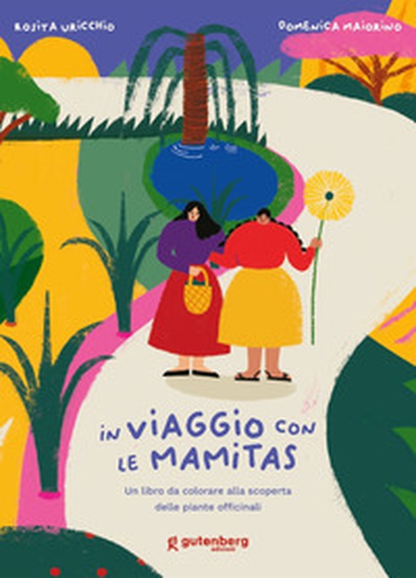 In viaggio con le Mamitas. Un libro da colorare alla scoperta delle piante officinali - Librerie.coop In viaggio con le Mamitas. Un libro da colorare alla scoperta delle piante officinali - Librerie.coop