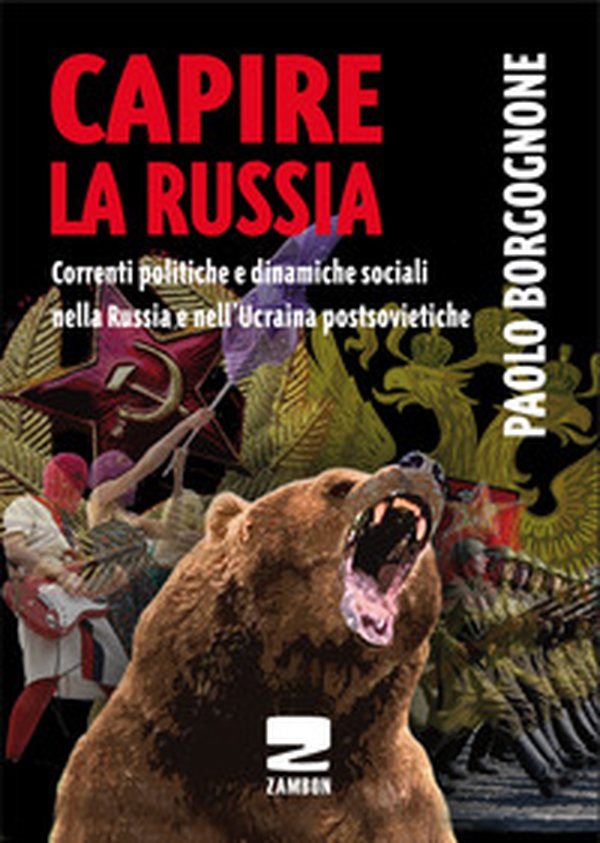 Capire la Russia. Correnti politiche e dinamiche sociali nella Russia e nell'Ucraina postsovietiche - Librerie.coop Capire la Russia. Correnti politiche e dinamiche sociali nella Russia e nell'Ucraina postsovietiche - Librerie.coop