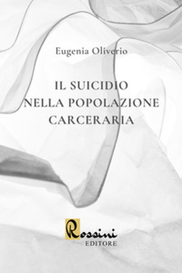 Il suicidio nella popolazione carceraria - Librerie.coop Il suicidio nella popolazione carceraria - Librerie.coop