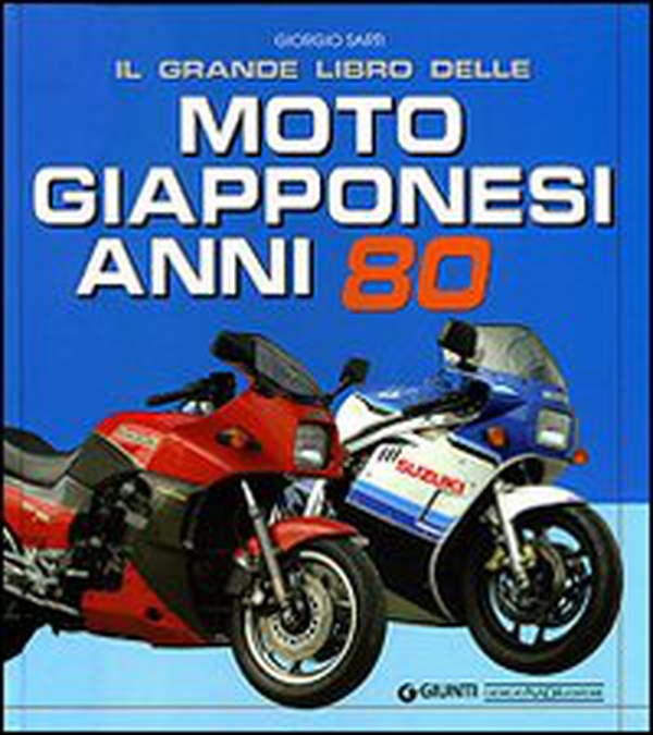 Il grande libro delle moto giapponesi anni Ottanta - Librerie.coop Il grande libro delle moto giapponesi anni Ottanta - Librerie.coop
