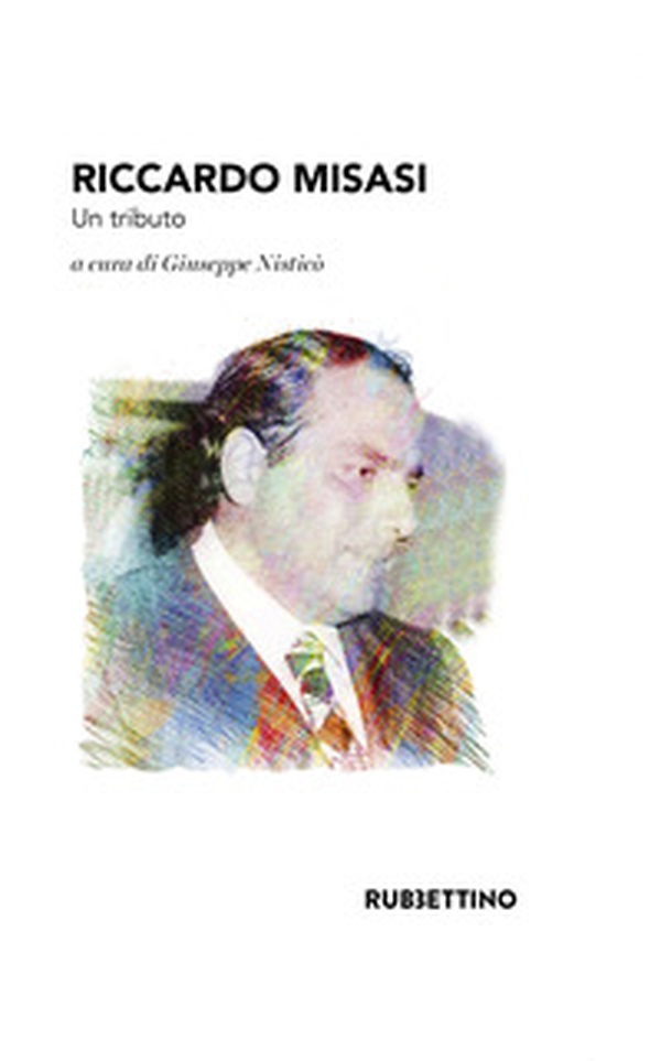 Riccardo Misasi. Un tributo - Librerie.coop Riccardo Misasi. Un tributo - Librerie.coop