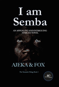 I am Semba. An appealing and intriguing african novel - Librerie.coop