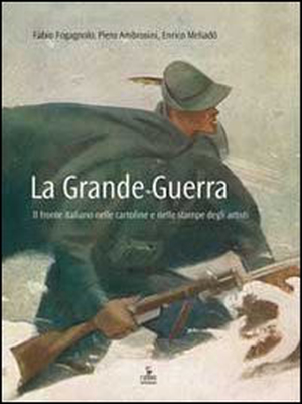 La grande guerra. Il fronte nelle cartoline e nelle stampe degli artisti - Librerie.coop La grande guerra. Il fronte nelle cartoline e nelle stampe degli artisti - Librerie.coop
