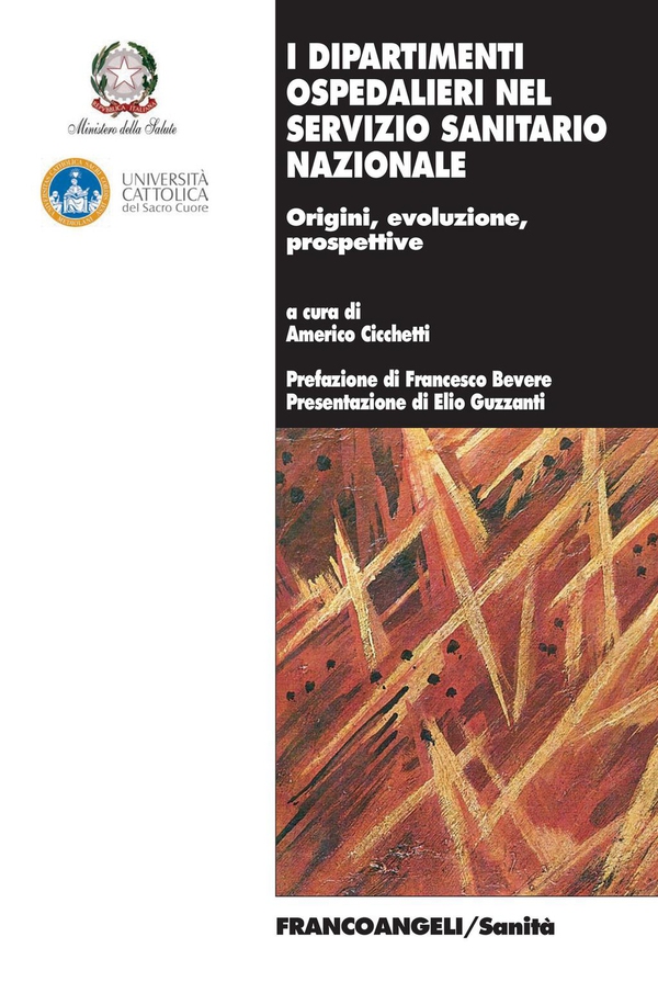 I dipartimenti ospedalieri nel servizio sanitario nazionale. Origini, evoluzione, prospettive - Librerie.coop I dipartimenti ospedalieri nel servizio sanitario nazionale. Origini, evoluzione, prospettive - Librerie.coop