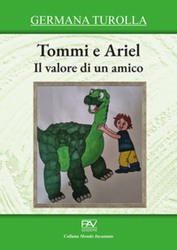 Il valore di un amico. Tommi e Ariel - Librerie.coop Il valore di un amico. Tommi e Ariel - Librerie.coop