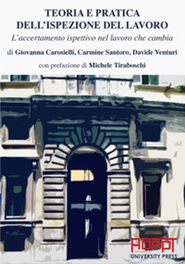 Teoria e pratica dell'ispezione del lavoro. L'accertamento ispettivo nel lavoro che cambia - Librerie.coop Teoria e pratica dell'ispezione del lavoro. L'accertamento ispettivo nel lavoro che cambia - Librerie.coop