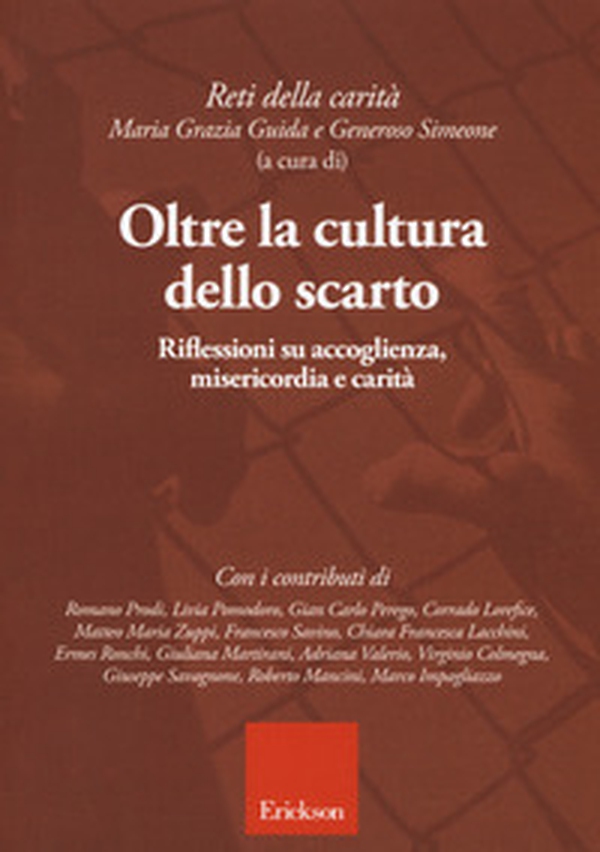 Oltre la cultura dello scarto. Riflessioni su accoglienza, misericordia e carità - Librerie.coop Oltre la cultura dello scarto. Riflessioni su accoglienza, misericordia e carità - Librerie.coop