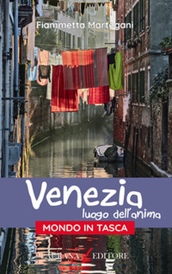 Venezia. Luogo dell'anima - Librerie.coop Venezia. Luogo dell'anima - Librerie.coop
