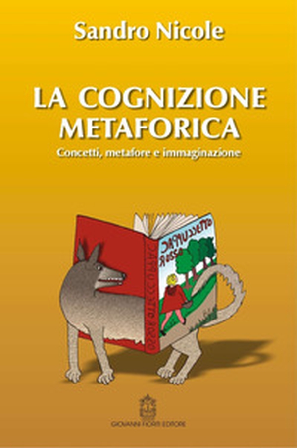 La cognizione metaforica - Librerie.coop La cognizione metaforica - Librerie.coop