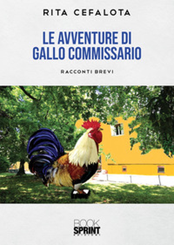 Le avventure di Gallo Commissario - Librerie.coop Le avventure di Gallo Commissario - Librerie.coop