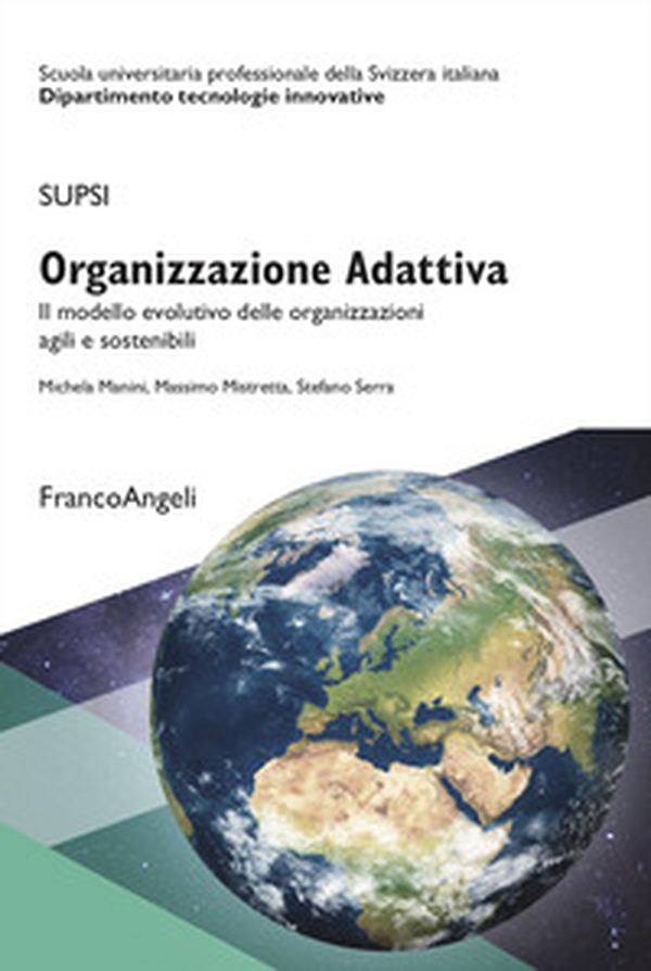 Organizzazione Adattiva. Il modello evolutivo delle organizzazioni agili e sostenibili - Librerie.coop Organizzazione Adattiva. Il modello evolutivo delle organizzazioni agili e sostenibili - Librerie.coop