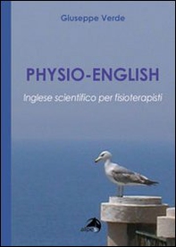 Physio-english. Inglese scientifico per fisioterapisti - Librerie.coop