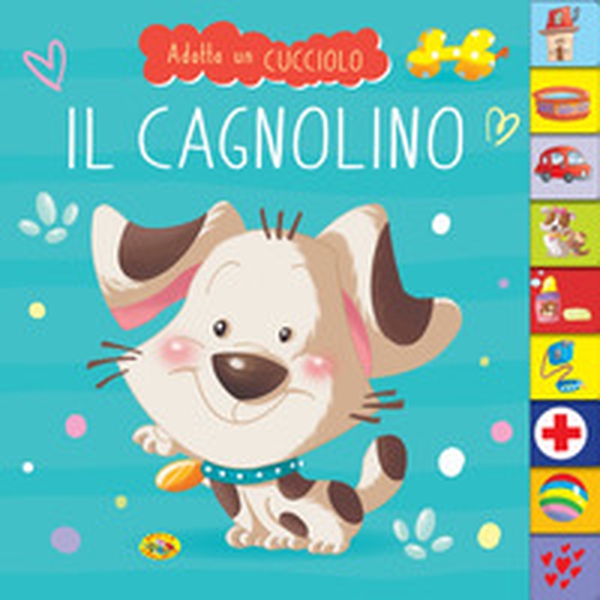 Il cagnolino, Adotta un cucciolo - Librerie.coop Il cagnolino, Adotta un cucciolo - Librerie.coop