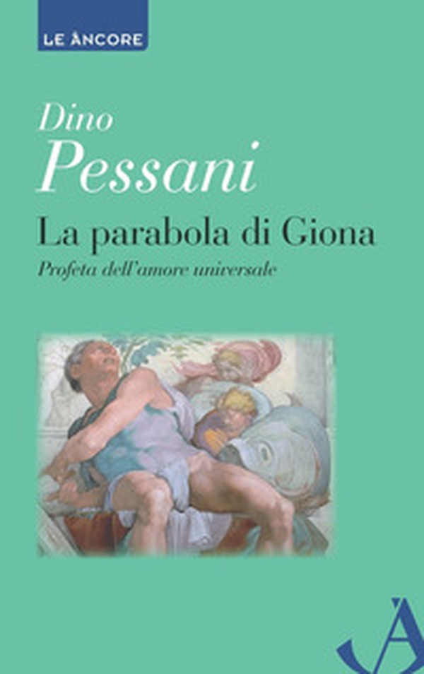 La parabola di Giona. Profeta dell'amore universale - Librerie.coop La parabola di Giona. Profeta dell'amore universale - Librerie.coop